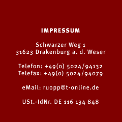 Jochen Ruopp / Impressum: Schwarzer Weg 1, 31623 Drakenburg a. d. Weser, Mail: ruopp at t-online.de, USt.-IdNr. DE 116 134 848